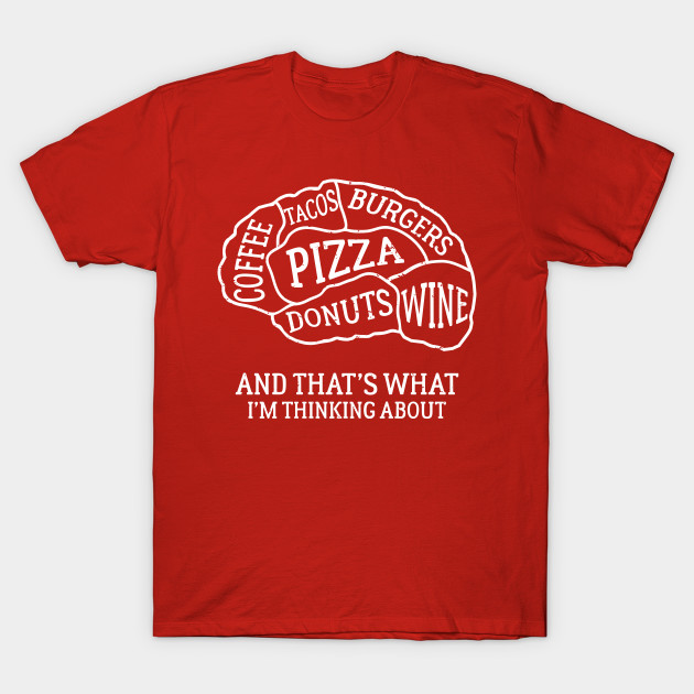 Brain Scan Food Lover Pizza and Wine Coffee and Donuts Burgers Tacos Distressed
